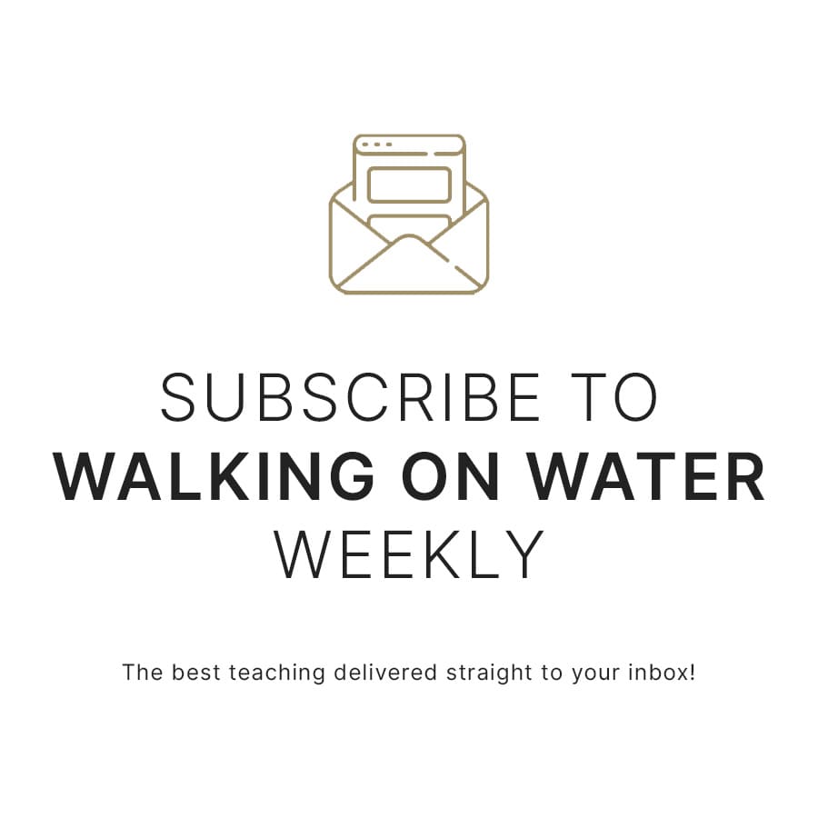 Walking on Water Weekly